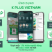 Ngân hàng KBANK Vượt Mốc Hơn 1,14 Triệu Người Dùng Trên Ứng Dụng K PLUS Việt Nam Chỉ Sau 2 Năm Ra Mắt