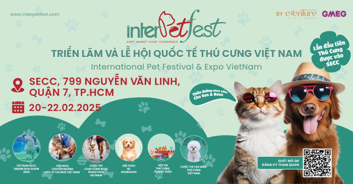 Triển lãm và Lễ hội Quốc tế Thú cưng Việt Nam – Kết Nối và Lan Tỏa Yêu Thương tại Sự Kiện Thú Cưng Lớn Nhất Việt Nam InterPetFest 2025
